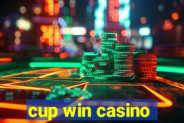 cup win casino